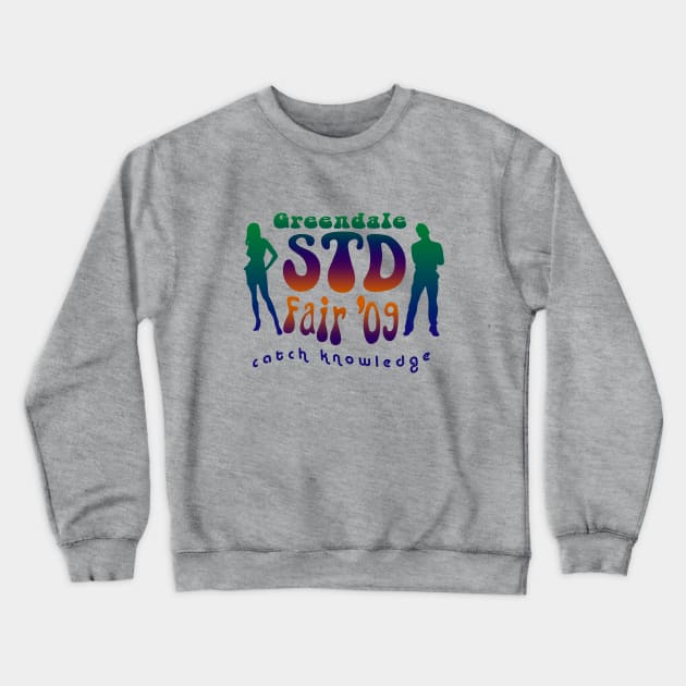 Greendale STD Fair 09 Crewneck Sweatshirt by RetroFreak